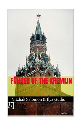 Fuhrer of the Kremlin by Gudis, Ilya