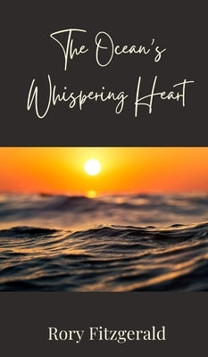 The Ocean's Whispering Heart by Fitzgerald, Rory