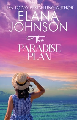 The Paradise Plan by Johnson, Elana