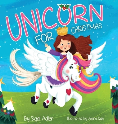 Unicorn for Christmas: Teach Kids About Giving by Sigal, Adler