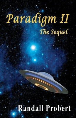 Paradigm II: the Sequel by Probert, Randall