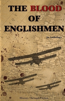 The Blood of Englishmen: An Anthology from History Through Fiction by Mustful, Colin