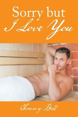 Sorry but I Love You by Bell, Tommy