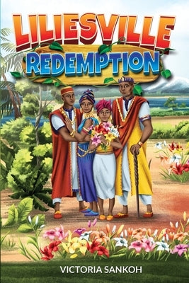 Liliesville Redemption by Sankoh, Victoria