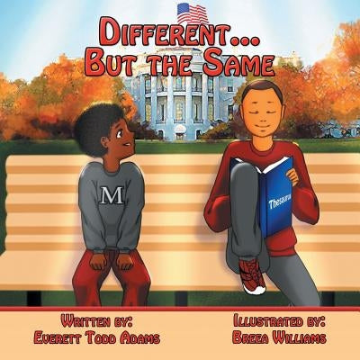 Different... But the Same by Adams, Everett Todd