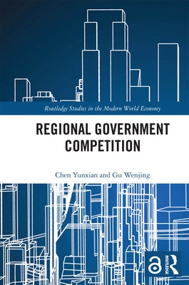 Regional Government Competition by Yunxian, Chen