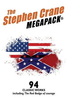 The Stephen Crane MEGAPACK(R) by Crane, Stephen