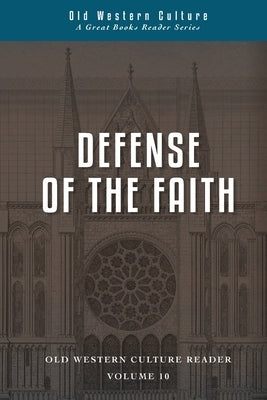 Defense of the Faith: Scholastics of the High Middle Ages by Foucachon, Daniel