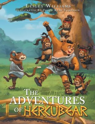 The Adventures of Hercubear by Williams, Lesley