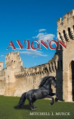 Avignon by Mueck, Mitchell J.