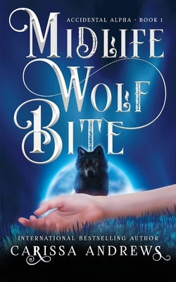 Midlife Wolf Bite by Andrews, Carissa