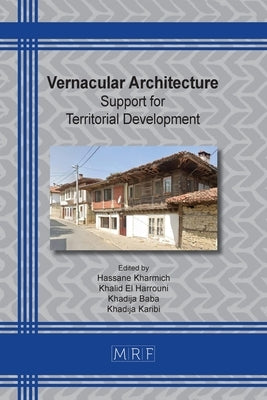 Vernacular Architecture: Support for Territorial Development by Kharmich, Hassane