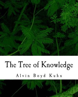 The Tree of Knowledge by Kuhn, Alvin Boyd