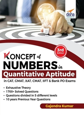 Koncepts of Numbers in Quantitative Aptitude in CAT GMAT XAT CMAT MAT & Bank PO 3rd Edition by Kumar, Gajendra
