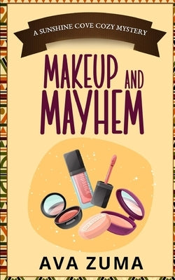 Makeup and Mayhem by Zuma, Ava