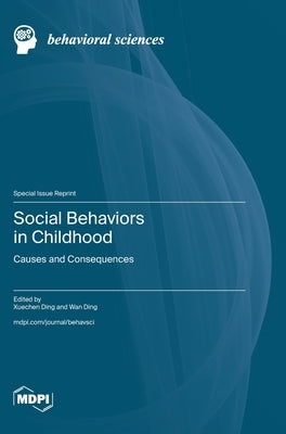 Social Behaviors in Childhood: Causes and Consequences by Ding, Xuechen