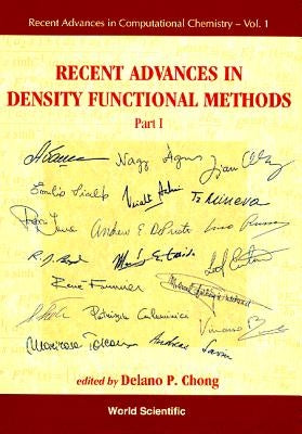 Recent Advances in Density Functional Methods, Part I by Chong, Delano Pun