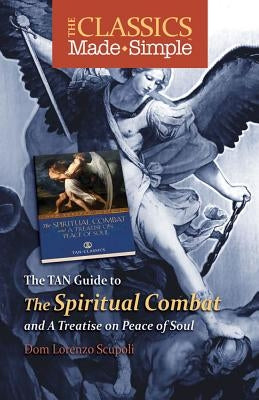 The TAN Guide to the Spiritual Combat and a Treatise on Peace of Soul by Scupoli, Lorenzo