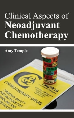 Clinical Aspects of Neoadjuvant Chemotherapy by Temple, Amy