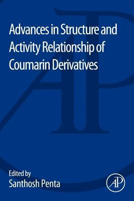 Advances in Structure and Activity Relationship of Coumarin Derivatives by Penta, Santhosh