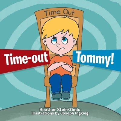 Time-out Tommy! by Stein-Zimic, Heather