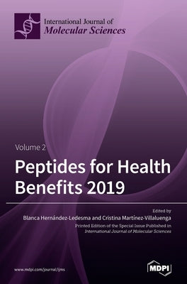 Peptides for Health Benefits 2019 Volume 2 by Hernández-Ledesma, Blanca