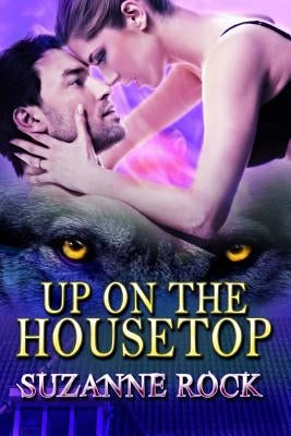 Up on the Housetop by Rock, Suzanne