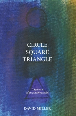 Circle Square Triangle by Miller, David