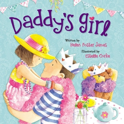 Daddy's Girl by James, Helen Foster