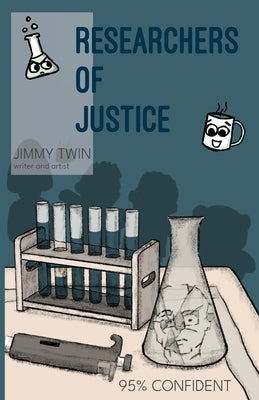 Researchers of Justice - 95% Confident by Twin, Jimmy