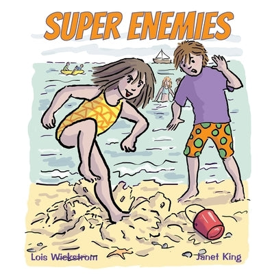 Super Enemies by Wickstrom, Lois
