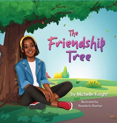 The Friendship Tree by Knight, Michelle M.