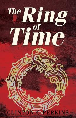 The Ring of Time by Perkins, Clinton