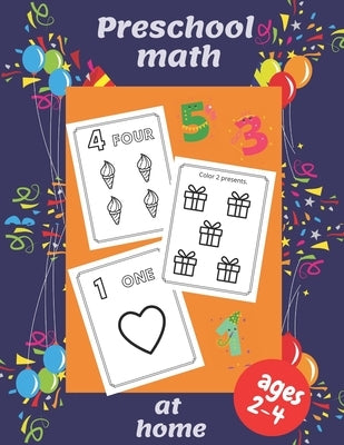 Preschool math at home: Ages 2-4 Beginner Math Preschool Learning Book with Number by Publishing, S&s