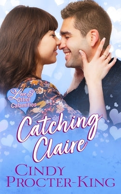 Catching Claire by Procter-King, Cindy