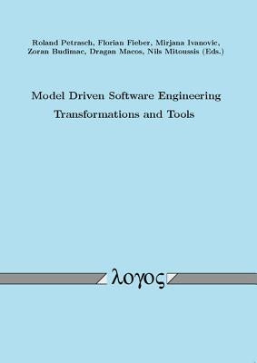Model Driven Software Engineering - Transformations and Tools by Petrasch, Roland