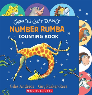 Giraffes Can't Dance: Number Rumba Counting Book by Andreae, Giles