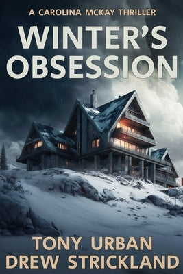 Winter's Obsession: A Gripping Crime Thriller With a Twist by Strickland, Drew