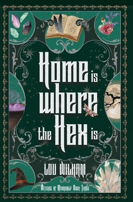 Home is Where the Hex is by Wilham, Lou