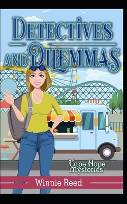 Detectives and Dilemmas: Cozy Mystery by Reed, Winnie