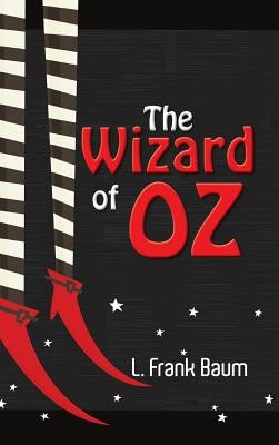 The Wizard of Oz by Baum, L. Frank