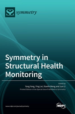 Symmetry in Structural Health Monitoring by Yang, Yang