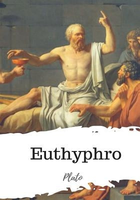 Euthyphro by Jowett, Benjamin