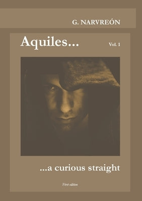 Aquiles... a curious straight by Narvreón, Gonzalo