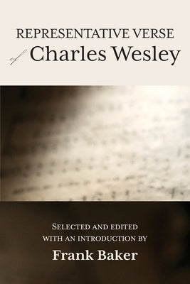 Representative Verse of Charles Wesley by Baker, Frank