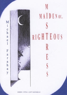 Righteous Mistress, Maiden Of... by Farahay, Michael