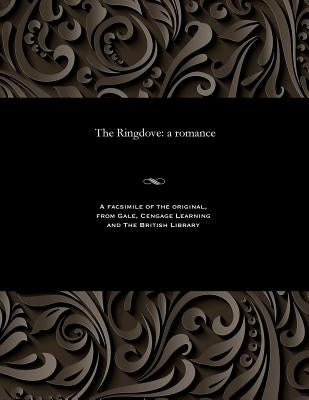 The Ringdove: A Romance by Various