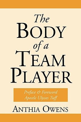 The Body Of A Team Player by Owens, Anthia