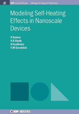 Modeling Self-Heating Effects in Nanoscale Devices by Raleva, Katerina