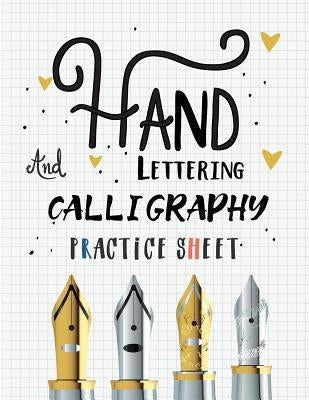 Hand Lettering and Calligraphy Practice Sheet: Over 100 Pages With Three Types Of Practice: Hand Lettering Practice Sheet by MS Lettering